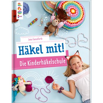 Häkel mit! Die Kinderhäkelschule