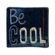 Patch "Be cool", 3,5 x 3,5 cm